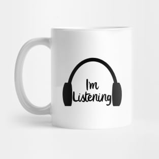 im listening Mug